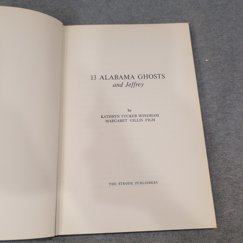 13 Alabama Ghosts and Jeffrey Kathryn Tucker Windham 1972 Hardcover Strode VG - Picture 4 of 6
